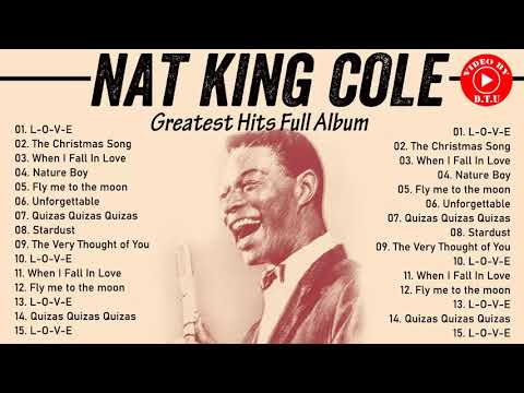 NAT KING COLE Greatest Hits Full Album - Best Of NAT KING COLE 2021 - NAT KING COLE Jazz Songs