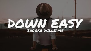 Brooke Williams - Down Easy (Lyrics Video)