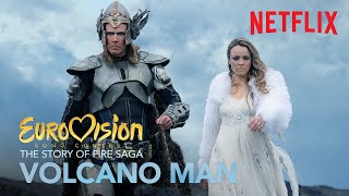 Video trailer för EUROVISION SONG CONTEST: The Story Of Fire Saga | VOLCANO MAN | Netflix