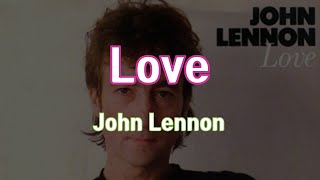 Love - John Lennon (With Lyrics in Movie &amp; Description)