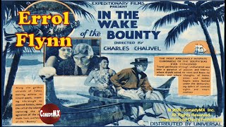 In the Wake of the Bounty (1933) | Full Movie | Arthur Greenaway | Mayne Lynton | Errol Flynn