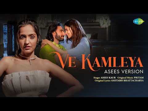 Ve Kamleya - Asees Version | Rocky Aur Rani Kii Prem Kahaani | Ranveer | Alia | Pritam | Amitabh