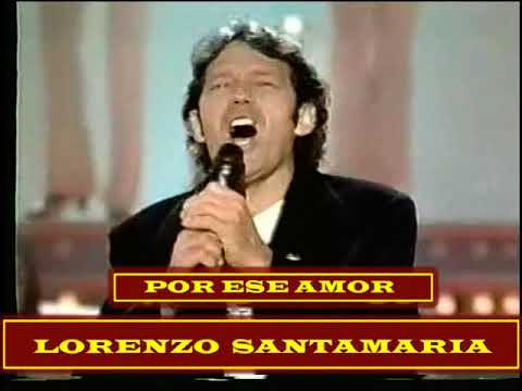 POR ESE AMOR - LORENZO SANTAMARIA - REMASTERIZADO