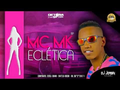 MC MK SP - Eclética (DJ Jorgin Studio) Lançamento Oficial 2014
