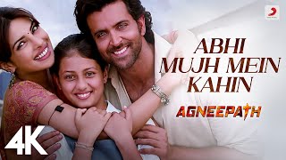 Abhi Mujh Mein Kahin | Agneepath | Priyanka Chopra, Hrithik Roshan | Sonu Nigam | Ajay-Atul | 4K