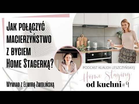 #7 Jak połączyć macierzyństwo z byciem Home Stagerką?