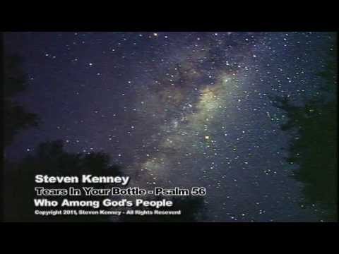 Tears In Your Bottle - Psalm 56 - Steven Kenney