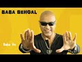 BABA SEHGAL Baba Ve