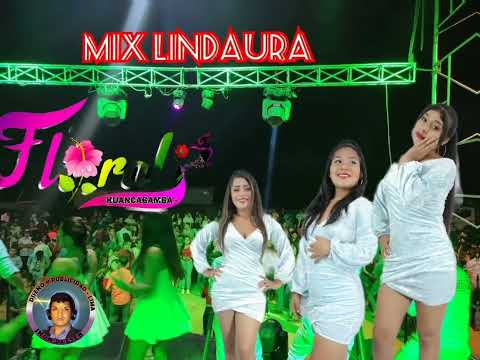 Mix Lindaura / Agrupacion Florali primicia exclusiva 2022