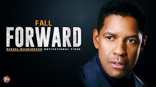 Fall Forward-  Denzel Washington Motivation [1 Minute Motivation]