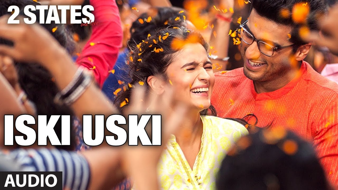 Iski Uski Lyrics  | 2 States | Arjun Kapoor, Alia Bhatt | Akriti Kakkar, Shahid Mallya | Ehsaan Noorani, Loy Mendonsa
