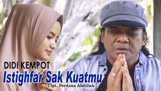 Download lagu Didi Kempot - Istighfar Sak Kuatmu mp3