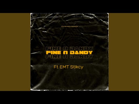 Fine N Dandy (feat. SharcGANG Stikcy)