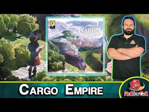 Cargo Empire Preview | By Land, Rail, and Sea