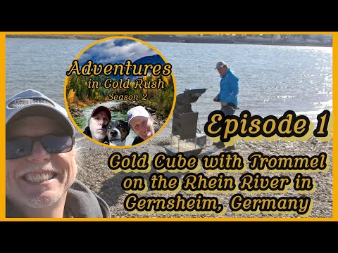 Adventures in Gold Rush Germany -- SE02EP01 Gold Cube on the Rhein River