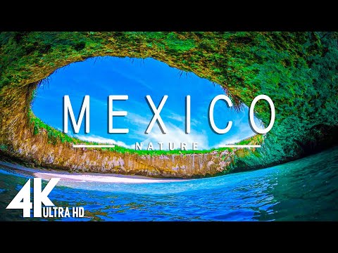 MEXICO 4K UHD  - Relaxing Music With Beautiful Nature Videos - 4K Ultra HD Videos