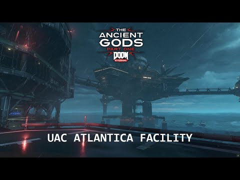 Doom Eternal: The Ancient Gods - 1 UAC Atlantica Facility (100% Walkthrough)