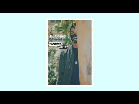 DJ Snake - Different Way ( Yandrix Reflip ) 2019