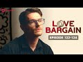 Love Bargain | Ep 122-124 | Father finds his missing child!