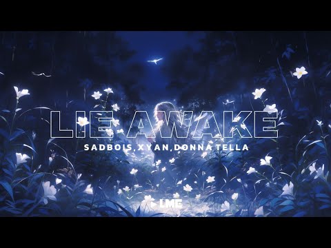 Sadbois, Xyan, Donna Tella - Lie Awake