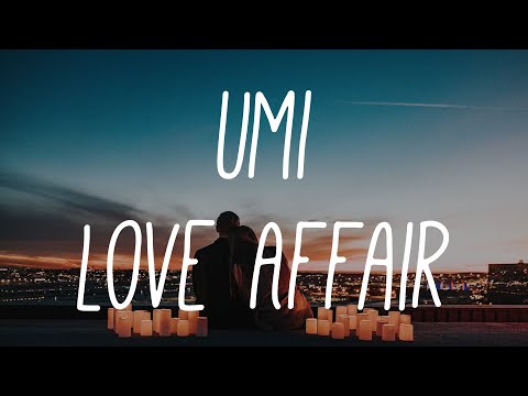 UMI - Love Affair (Lyrics)