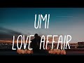 UMI - Love Affair (Lyrics)