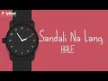 Hale Sandali Na Lang Official Lyric Video