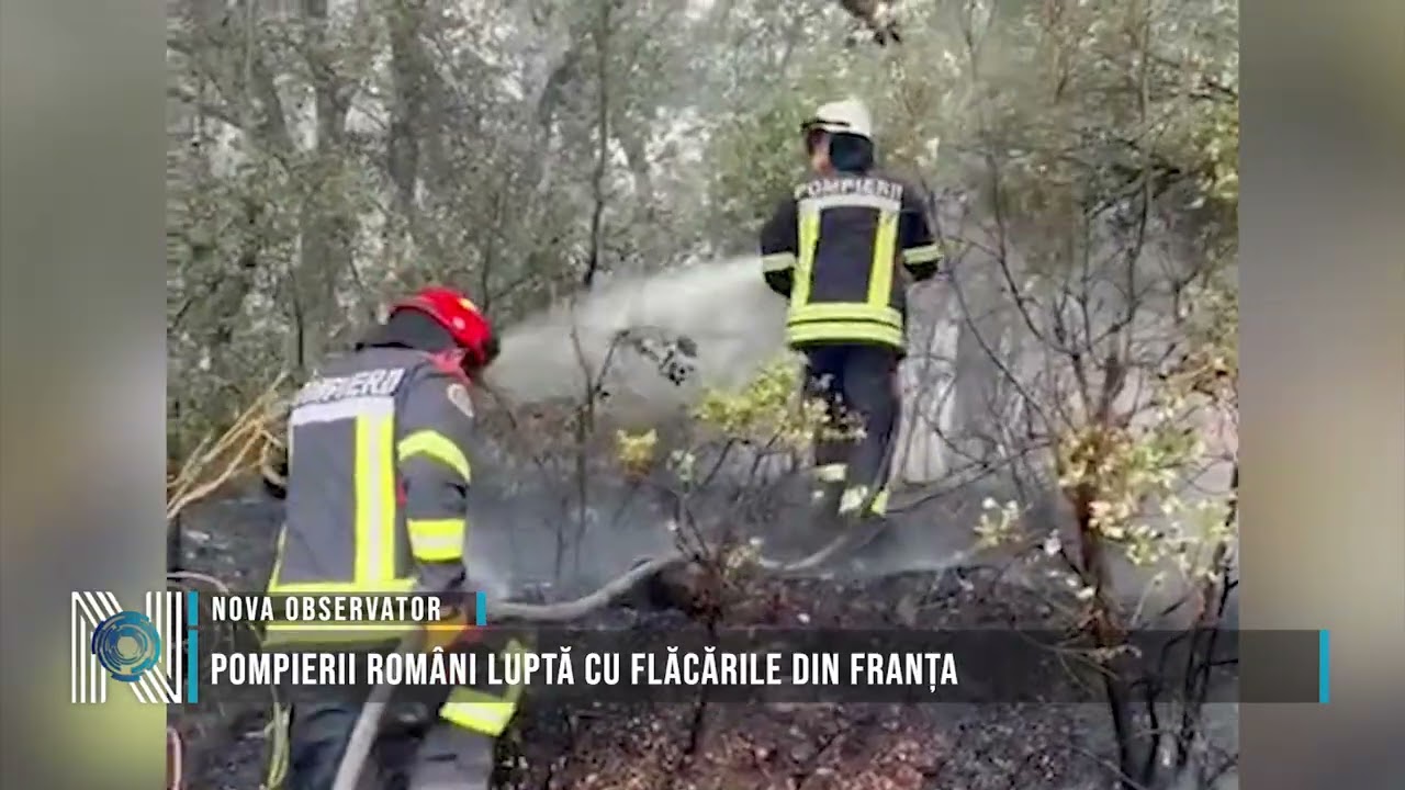 Pompierii români luptă cu flăcările din Franța