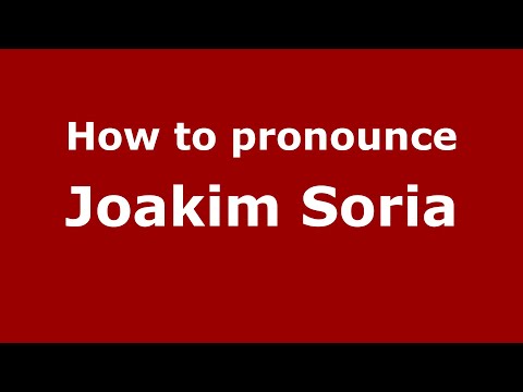 How to pronounce Joakim Soria (Mexico/Mexican Spanish) - PronounceNames.com