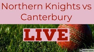 Northern Knights vs Canterbury  - Live Cricket Score | Super Smash 2018