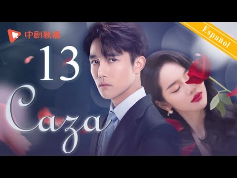 【Español Sub】Caza 13｜doramas chinos｜Wang Kai, Deng Jiajia