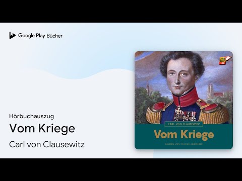 „Vom Kriege“ von Carl von Clausewitz · Hörbuchauszug