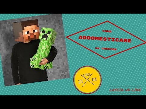 COME ADDOMESTICARE UN CREEPER-MINECRAFT ITA#1