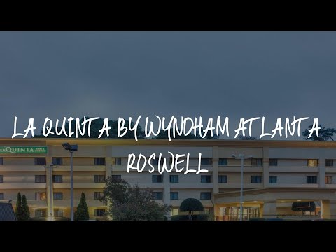 La Quinta by Wyndham Atlanta Roswell Review - Roswell , United States of America