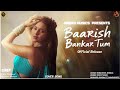 Baarish Bankar Tum Romantic Sakshi Ashwani New Hindi Song 2025 Monsoon Melodies