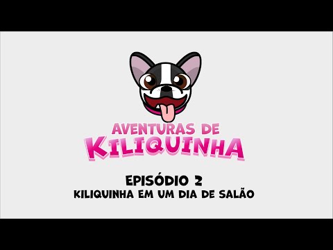 As Aventuras de Kiliquinha Episódio 2 - Em um dia de salão
