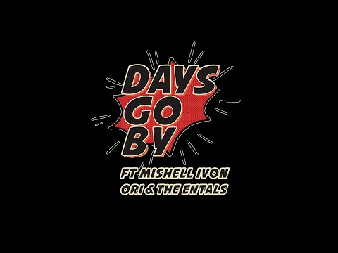 Days Go By Video ft. Mishell Ivon | Ori & The Entals | Pop Music 2023