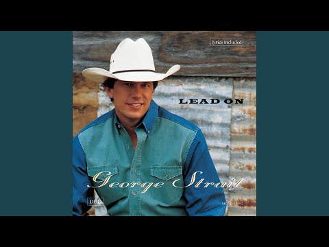 I Met a Friend of Yours Today - George Strait