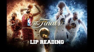 2017 NBA Finals Lip Reading
