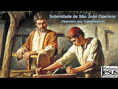 Solenidade de São José Operário - 01-05-2024 - Missa de 29-04-2024