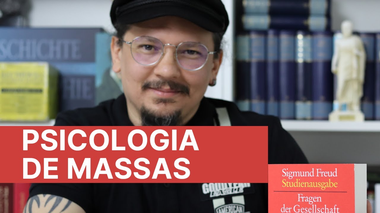 Freud e a psicologia de massas - o que a psicanálise pode nos explicar sobre nossa situação política
