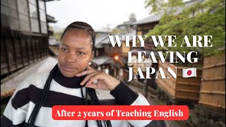 WHY WE ARE LEAVING JAPAN AFTER 2 YEARS
