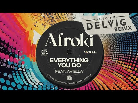 Afroki - Everything You Do (Antoine Delvig Remix) [FREE DOWNLOAD] PLAYED BY AFROJACK & Steve Aoki