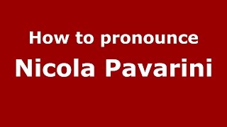 How to pronounce Nicola Pavarini