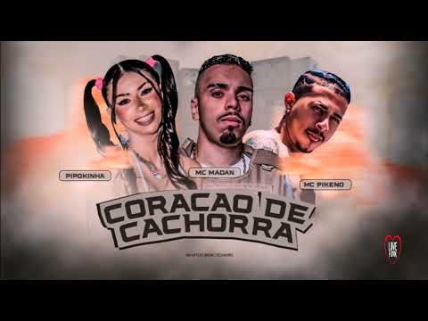 🔴🎭BREGÃ FUNK 2022| MC PIKENO, MC MADAN E MC PIPOKINHA - CORAÇÃO DE CACHORRA - (bregãfunk2022).