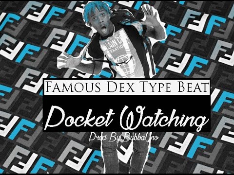 Famous Dex x Dice SoHo Type Beat - "Pocket Watchin