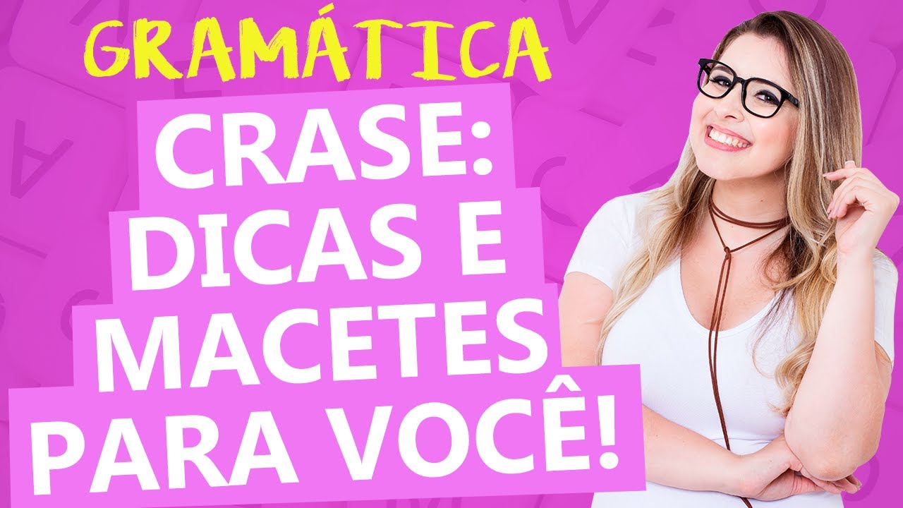 CRASE: DICAS, REGRAS E MACETES - Profa. Pamba