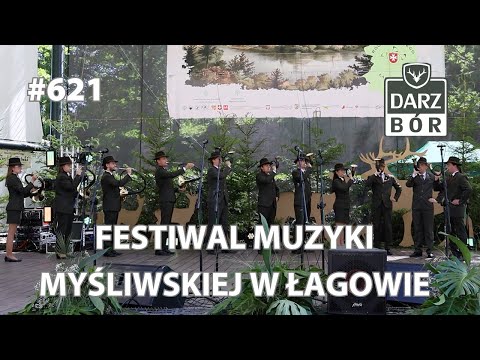 Darzbór 621 - XXIX Ogólnopolski Festiwal Muzyki Myśliwskiej Łagów 2025