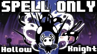 Can You Beat Hollow Knight with SPELLS ONLY?