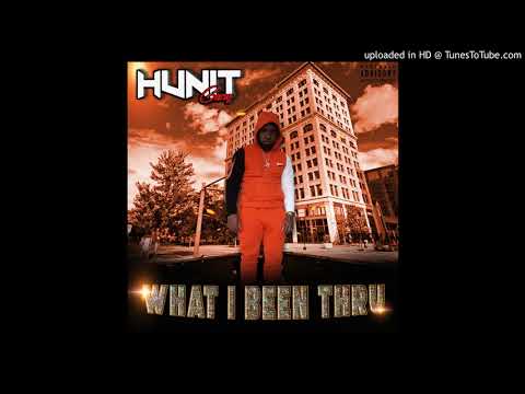 Hunit Gang - What I Been Thru
